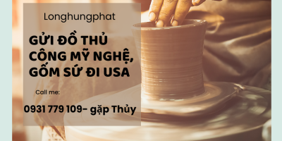 Dịch vụ gửi đồ thủ công mỹ nghệ đi Mỹ (USA) nhanh chóng