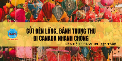 Gửi đèn lồng, bánh trung thu đi Canada nhanh chóng giá rẻ